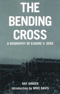 Immagine del venditore per The Bending Cross: A Biography of Eugene Victor Debs (Paperback or Softback) venduto da BargainBookStores