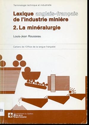 Seller image for Lexique anglais-franais de l'industrie minire 2 : La minralurgie for sale by Librairie Le Nord