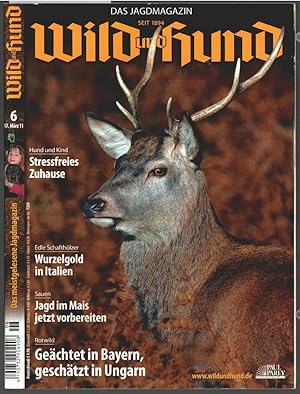 Wild und Hund : Das Jagdmagazin. Heft 6, 17. März 11.