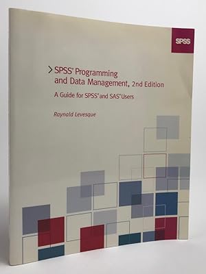 Imagen del vendedor de Spss Programming And Data Management: A Guide for Spss And Sas Users a la venta por Gordon Kauffman, Bookseller, LLC