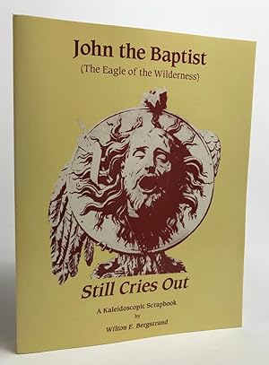 John the Baptist Still Cries Out