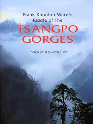 Seller image for Frank Kingdon Ward's Riddle of the Tsangpo Gorges for sale by GreatBookPricesUK