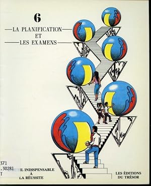 Bild des Verkufers fr L'outil indispensable  la russite Volume 6 : La planification et les examens zum Verkauf von Librairie Le Nord