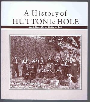 Imagen del vendedor de A History of Hutton-le-Hole in the Manor of Spaunton a la venta por Lazy Letters Books