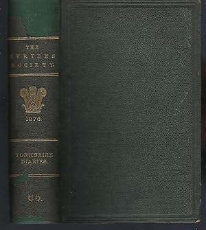 Yorkshire Diaries and Autobiographies in the Seventeenth and Eighteenth Centuries (Surtees Societ...