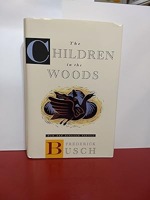 Seller image for The Children in the Woods: New and Selected Stories for sale by Fleur Fine Books