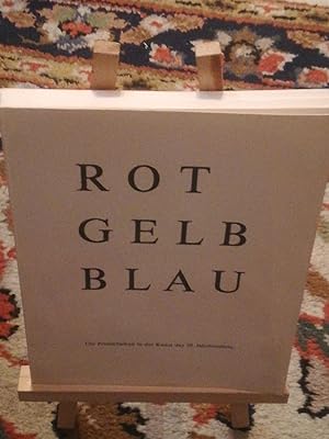 Bild des Verkufers fr Rot Gelb Blau, die Primrfarben in der Kunst des 20. Jahrhunderts zum Verkauf von Verlag Robert Richter