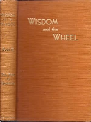 Seller image for Wisdom and the Wheel Book III (In Sixteen Books) the Bible of Humanity for Supreme Wisdom (Volume III)Thind, Dr. Bhagat Singh for sale by Charles Lewis Best Booksellers