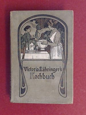 Frau Viktoria Bähringers Kochbuch für die gewöhnliche und feinere Küche. Vollständig überarbeitet...