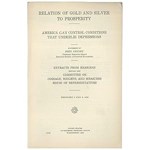 Relation of Gold and Silver to Prosperity: America can control conditions that underlie depressions