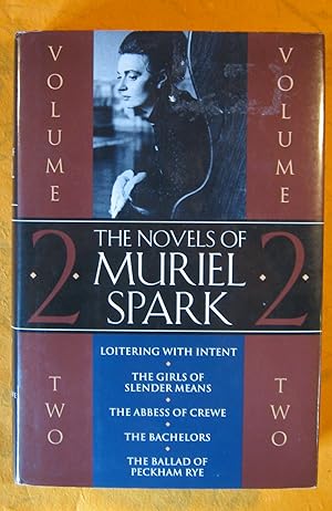 Seller image for The Novels of Muriel Spark: Volume 2: Loitering With Intent/the Girls of Slender Means/the Abbess of Crewe/the Bachelors/the Ballad of Peckham Rye for sale by Pistil Books Online, IOBA