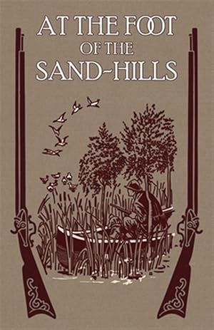Seller image for At the Foot of the Sand Hills for sale by GreatBookPrices