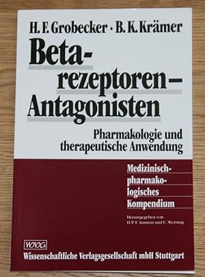 Seller image for Betarezeptoren-Antagonisten. Pharmakologie und therapeutische Anwendung. [Medizinisch-pharmakologisches Kompendium; Band 11] for sale by Antiquariat Gallenberger