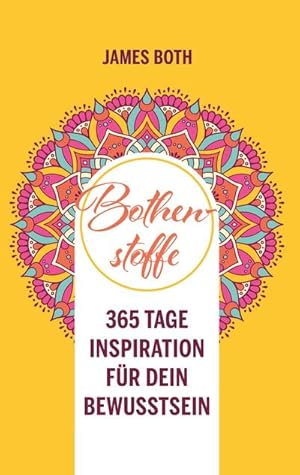 Seller image for Bothenstoffe : 365 Tage Inspiration fr Dein Bewusstsein - yellow edition for sale by AHA-BUCH GmbH