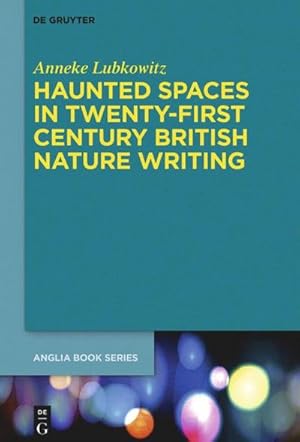Bild des Verkufers fr Haunted Spaces in Twenty-First Century British Nature Writing zum Verkauf von AHA-BUCH GmbH
