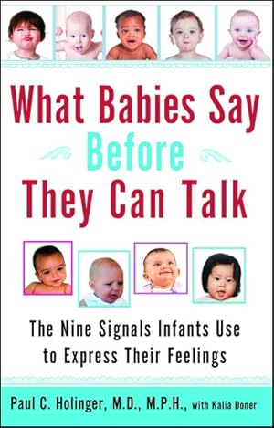 Seller image for What Babies Say Before They Can Talk : The Nine Signals Infants Use to Express Their Feelings for sale by GreatBookPrices