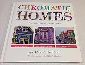 Chromatic Homes: The Joy of Color in Historic Places (Hans Gilderbloom)