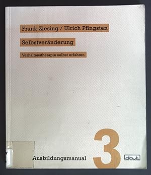 Bild des Verkufers fr Selbstvernderung : Verhaltenstherapie selbst erfahren. Ausbildungsmanuale ; Bd. 3. zum Verkauf von books4less (Versandantiquariat Petra Gros GmbH & Co. KG)