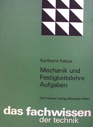 Seller image for Mechanik und Festigkeitslehre; Aufgaben. Das Fachwissen der Technik for sale by books4less (Versandantiquariat Petra Gros GmbH & Co. KG)