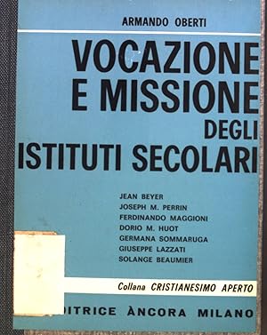 Bild des Verkufers fr Vocazione e Missione Degli Istituti Secolari. Collana Cristianesimo Aperto zum Verkauf von books4less (Versandantiquariat Petra Gros GmbH & Co. KG)