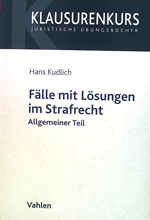 Image du vendeur pour Flle zum Strafrecht, allgemeiner Teil. Klausurenkurs : juristische bungsbcher mis en vente par books4less (Versandantiquariat Petra Gros GmbH & Co. KG)