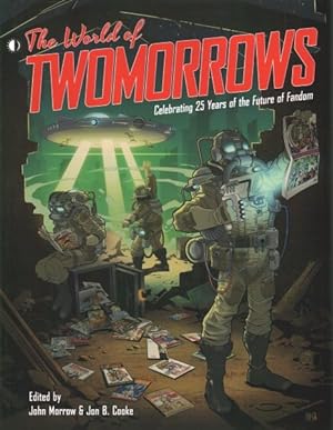 Bild des Verkufers fr World of Twomorrows : Celebrating 25 Years of the Future of Fandom zum Verkauf von GreatBookPrices