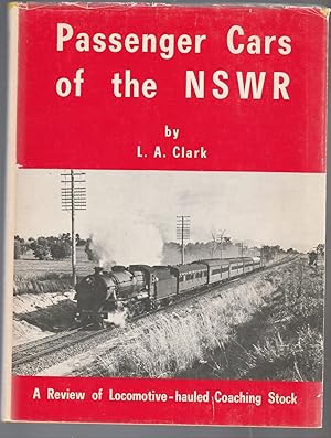 PASSENGER CARS OF THE N S W R. A Review of Locomotive-hauled Coaching Stock