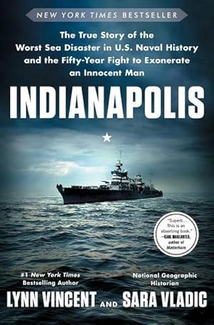 Bild des Verkufers fr Indianapolis: The True Story of the Worst Sea Disaster in U.S. Naval History and the Fifty-Year Fight to Exonerate an Innocent Man zum Verkauf von AHA-BUCH