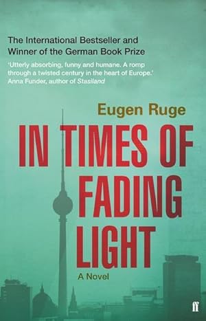 Bild des Verkufers fr In Times of Fading Light : A Novel. Winner of the Aspekte-Literatur-Preis 2011 and the Deutschen Buchpreis 2011 zum Verkauf von AHA-BUCH