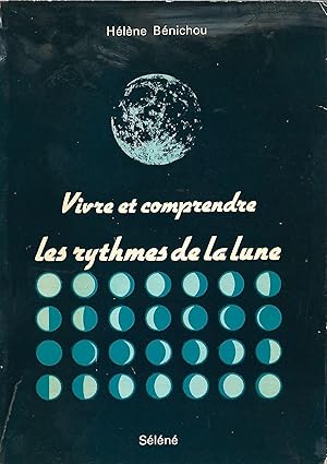 Seller image for Vivre et comprendre les rythmes de la lune for sale by LES TEMPS MODERNES