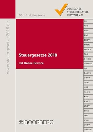 Seller image for Steuergesetze 2018: mit Online-Service (DStI-Praktikertexte) : Mit allen aktuellen nderungen und Stichwortverzeichnis. Mit Online-Zugang for sale by AHA-BUCH