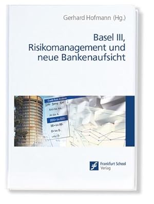 Bild des Verkufers fr Basel III, Risikomanagement und neue Bankenaufsicht zum Verkauf von AHA-BUCH