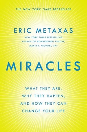 Bild des Verkufers fr Miracles: What They Are, Why They Happen, and How They Can Change Your Life : What They Are, Why They Happen, and How They Can Change Your Life zum Verkauf von AHA-BUCH