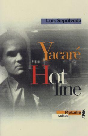 Image du vendeur pour Yacar - Hot Line Traduit de l'espagnol (Chili) par Jean Peyras mis en vente par LES TEMPS MODERNES