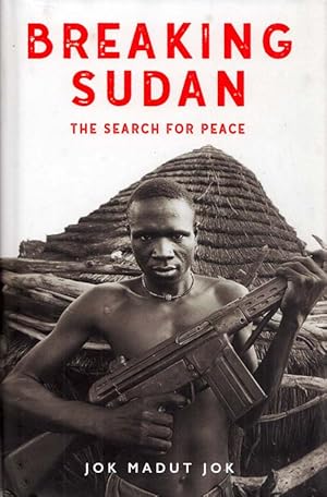Breaking Sudan The Search for Peace