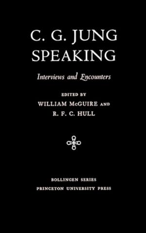 Image du vendeur pour C.G. Jung Speaking : Interviews and Encounters mis en vente par GreatBookPricesUK