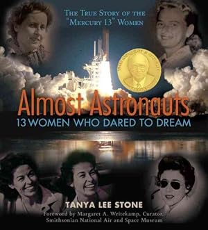 Imagen del vendedor de Almost Astronauts : 13 Women Who Dared to Dream a la venta por GreatBookPricesUK