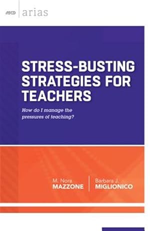 Imagen del vendedor de Stress-Busting Strategies for Teachers: How Do I Manage the Pressures of Teaching? a la venta por GreatBookPricesUK