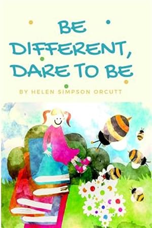 Seller image for Be Different, Dare to Be for sale by GreatBookPricesUK