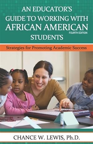 Seller image for An Educator's Guide to Working with African American Students: Strategies for Promoting Academic Achievement for sale by GreatBookPricesUK