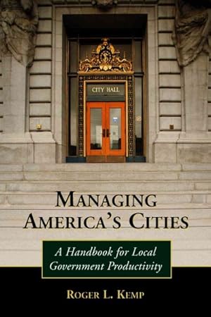 Seller image for Managing America's Cities : A Handbook for Local Government Productivity for sale by GreatBookPricesUK