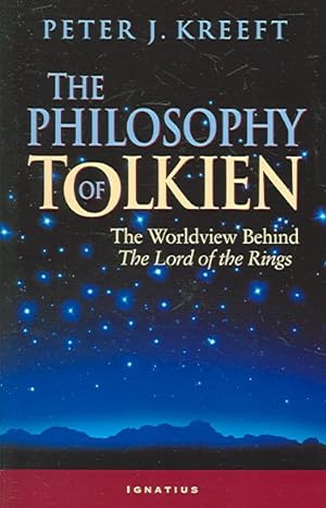 Imagen del vendedor de Philosophy of Tolkien : The Worldview Behind The Lord of the Rings a la venta por GreatBookPricesUK