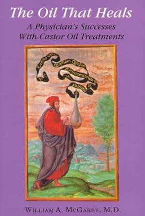 Immagine del venditore per Oil That Heals : A Physician's Successes With Castor Oil Treatments venduto da GreatBookPricesUK