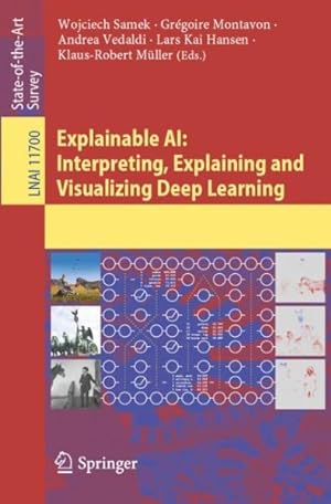 Image du vendeur pour Explainable Ai : Interpreting, Explaining and Visualizing Deep Learning mis en vente par GreatBookPricesUK