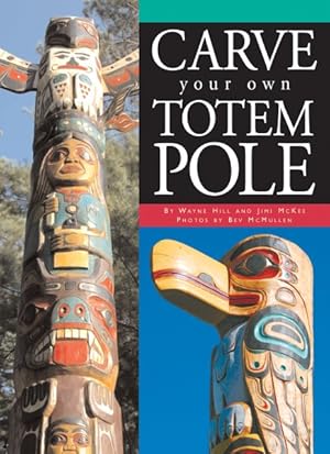 Bild des Verkufers fr Carve Your Own Totem Pole zum Verkauf von GreatBookPricesUK