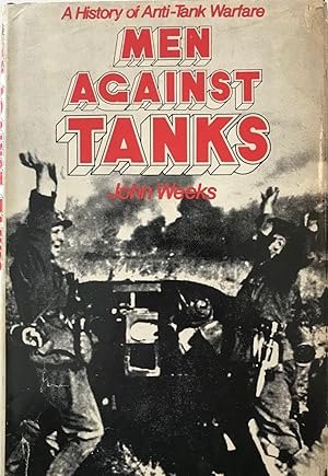 Seller image for Men Against Tanks: A History of Anti-Tank Warfare for sale by The Aviator's Bookshelf