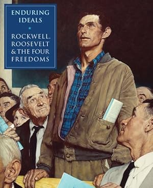 Immagine del venditore per Enduring Ideals : Rockwell, Roosevelt, & the Four Freedoms venduto da GreatBookPricesUK