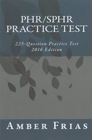 Seller image for PHR / SPHR Test 2016 : 225-question Practice Test for sale by GreatBookPricesUK