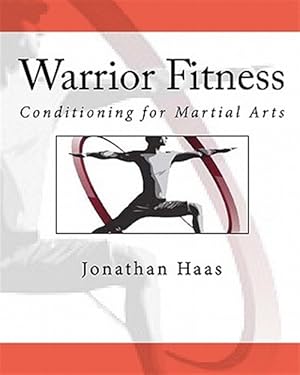 Seller image for Warrior Fitness : Conditioning for Martial Arts for sale by GreatBookPricesUK