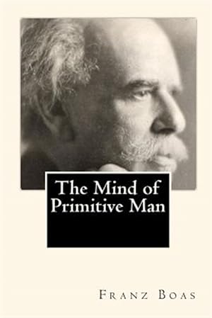 Image du vendeur pour Mind of Primitive Man mis en vente par GreatBookPricesUK